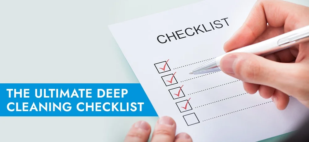 The Ultimate Deep Cleaning Checklist for Your Home